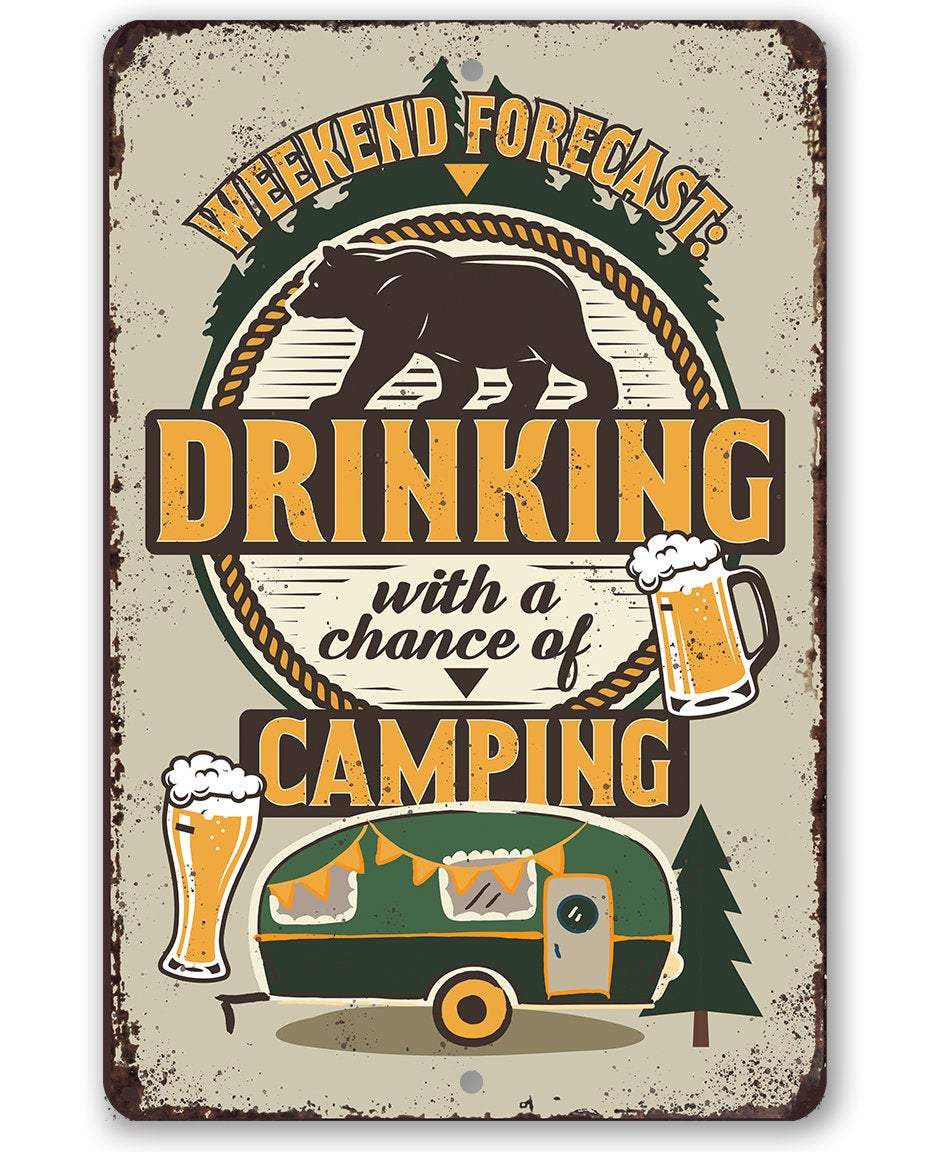 Weekend Forecast Camping and Drinking Bear and Beer - Metal Sign