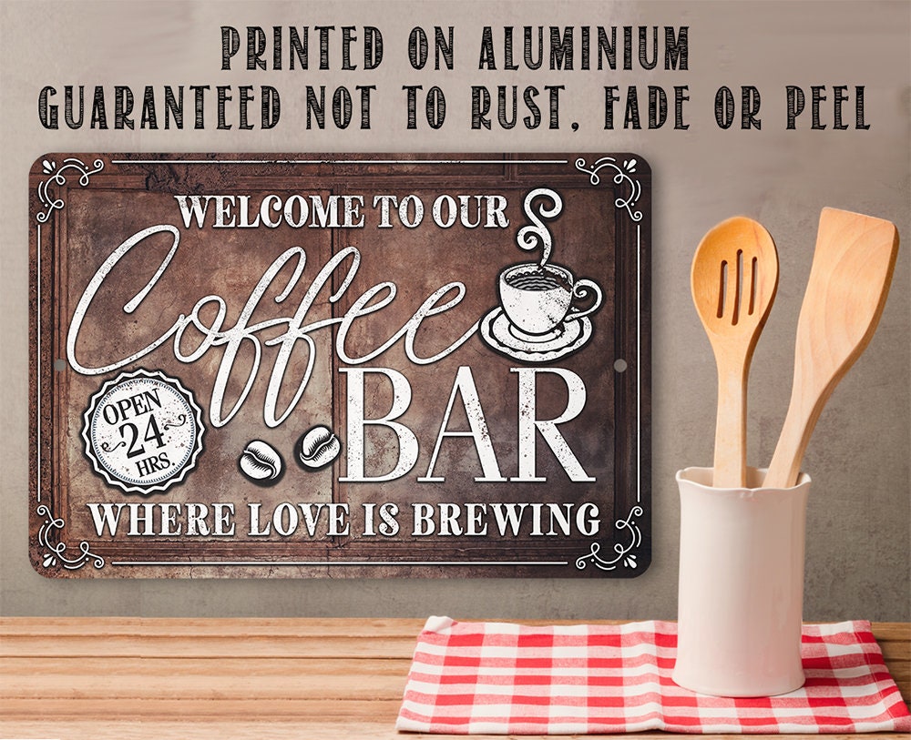 Welcome To Our Coffee Bar Where Love is Brewing - Metal Sign