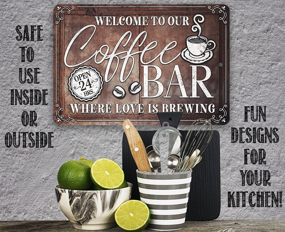 Welcome To Our Coffee Bar Where Love is Brewing - Metal Sign