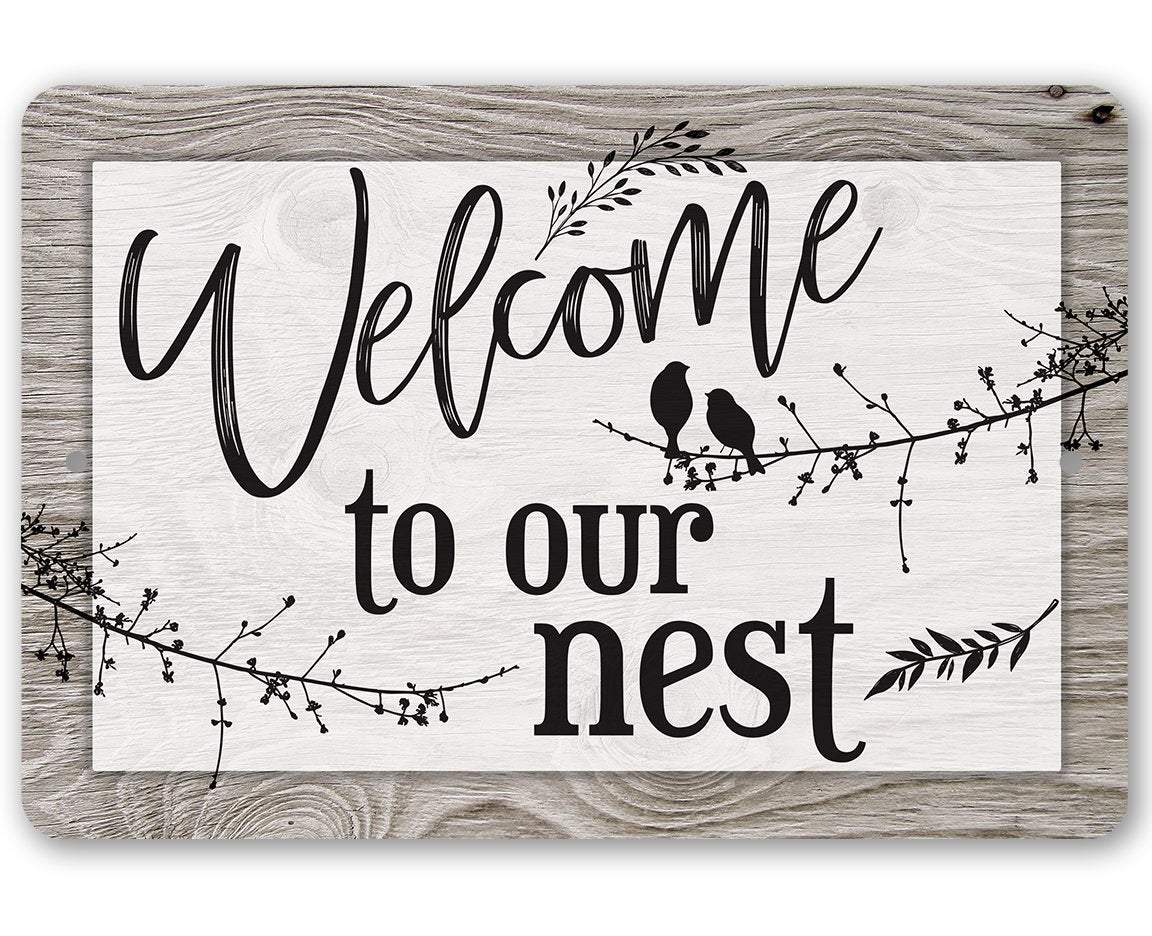 Welcome To Our Nest - Metal Sign