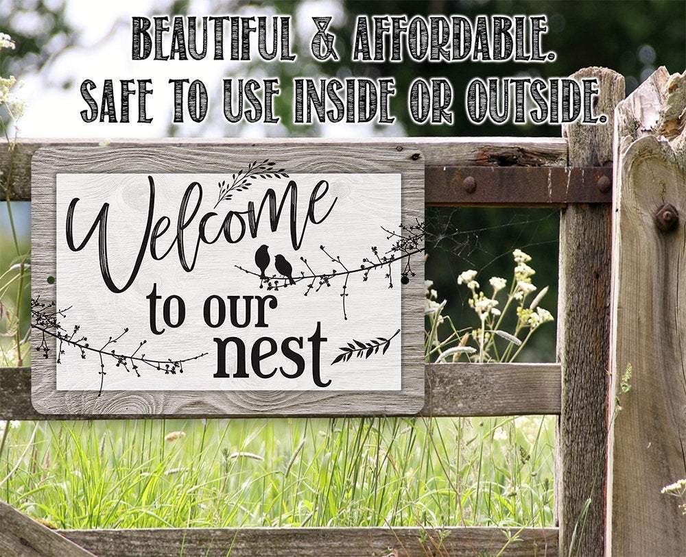 Welcome To Our Nest - Metal Sign