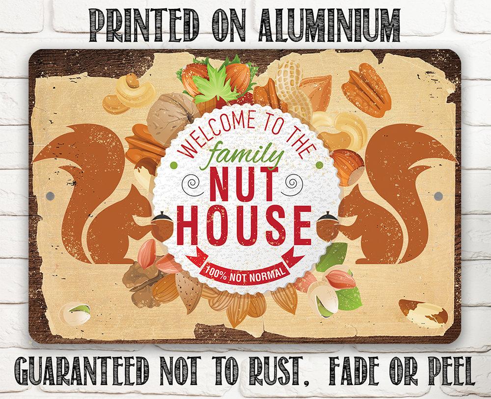 Welcome To The Family Nut House - Metal Sign