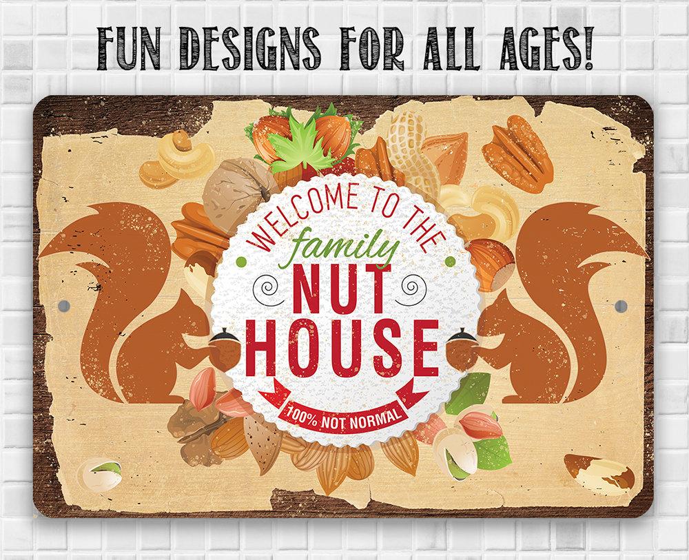 Welcome To The Family Nut House - Metal Sign