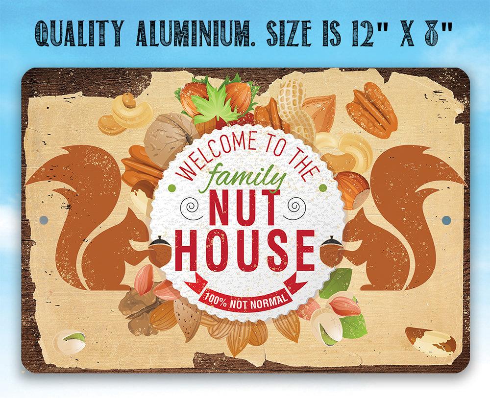 Welcome To The Family Nut House - Metal Sign