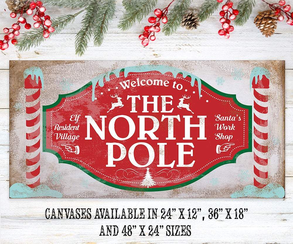 Welcome To The North Pole - Canvas