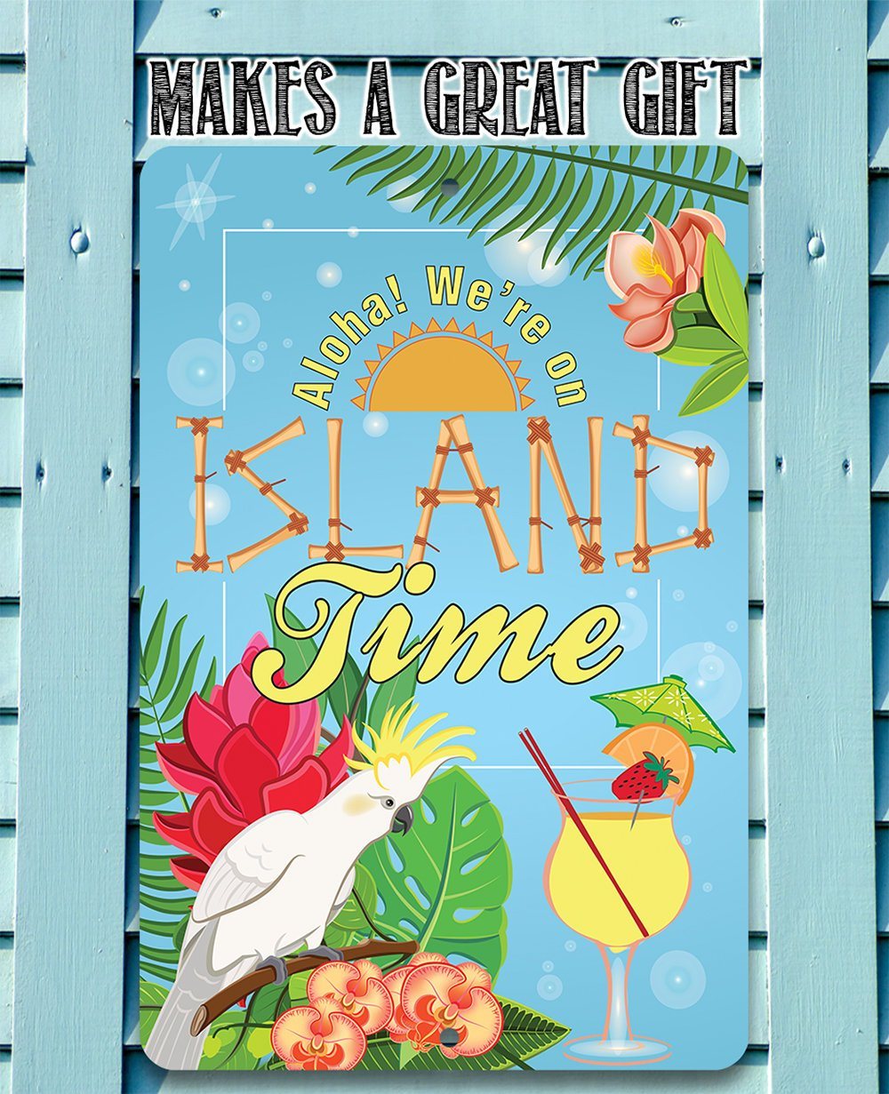 We're On Island Time - Metal Sign