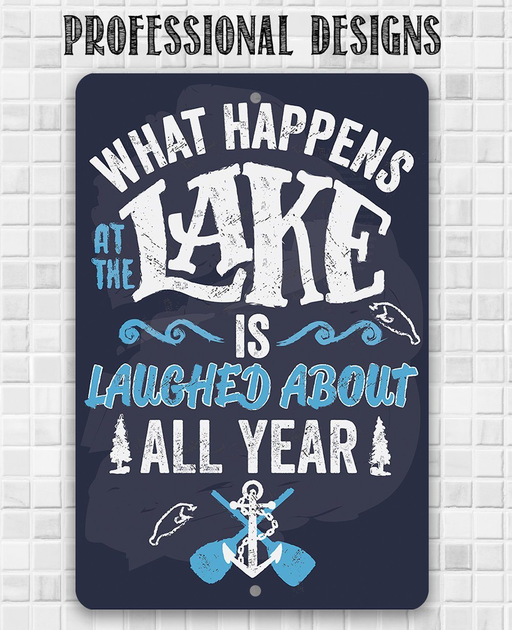 What Happens At The Lake - Metal Sign