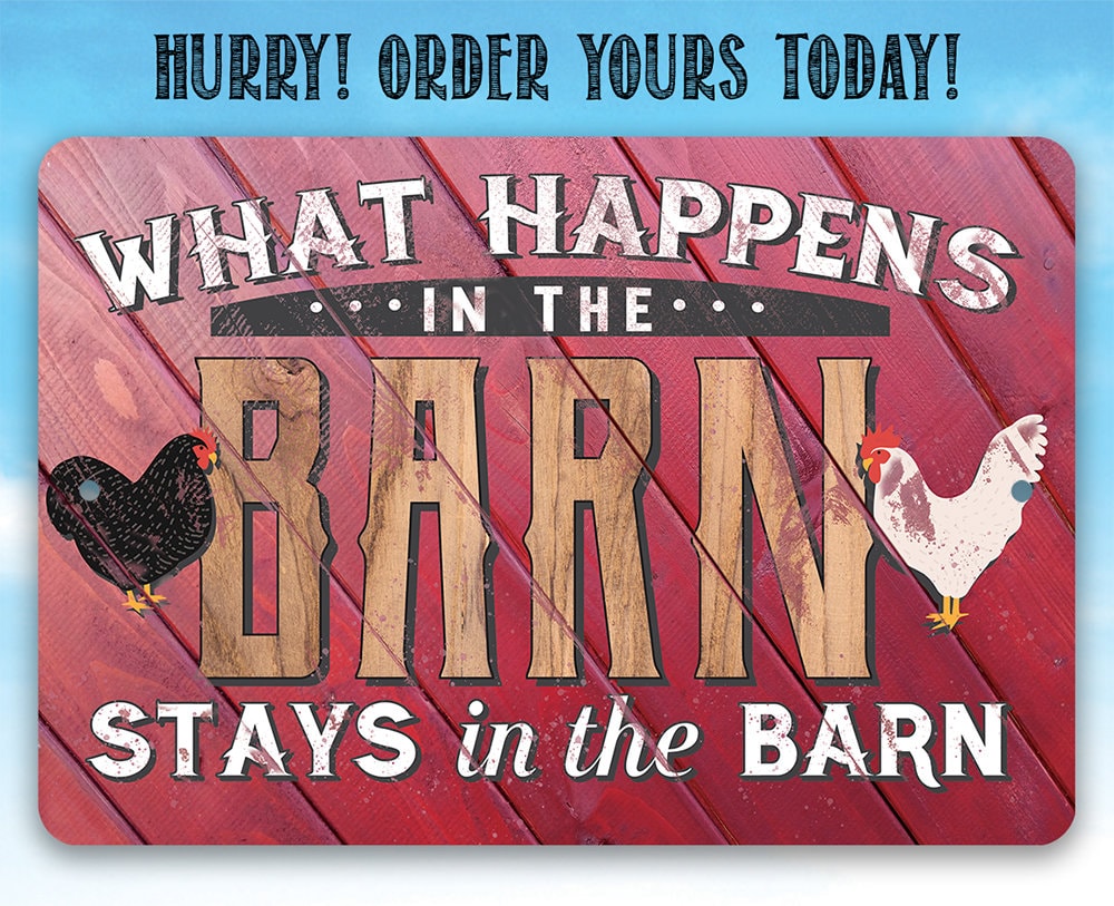 What Happens In The Barn, Stays in the Barn - Metal Sign