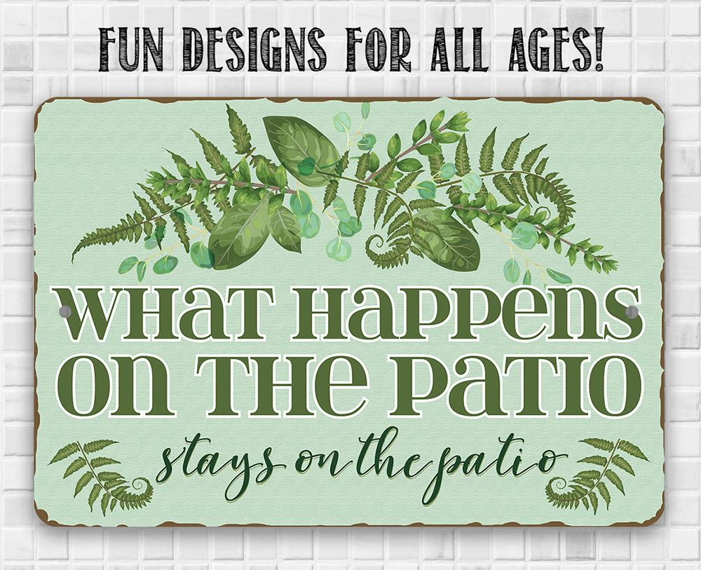 What Happens On The Patio - Metal Sign