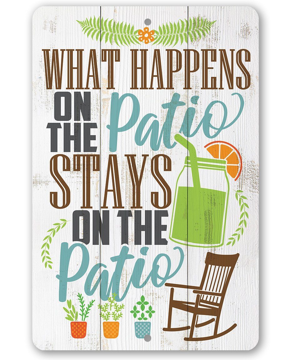 What Happens On The Patio Stays - Metal Sign