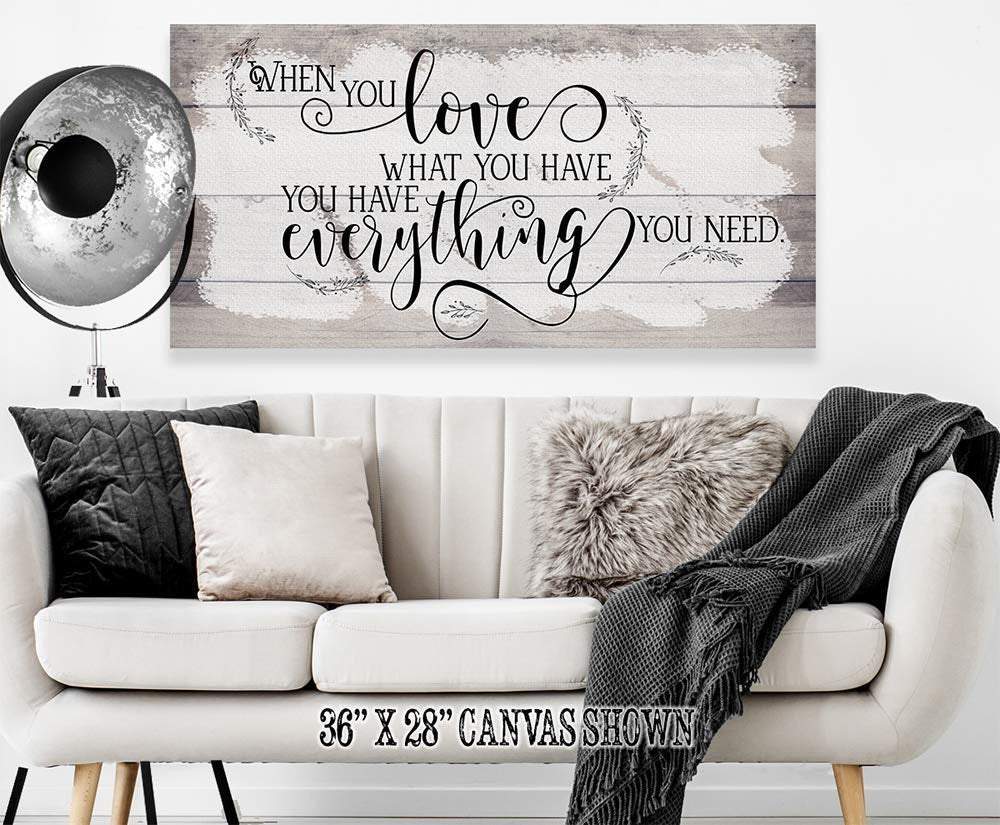 When You Love What You Have - Canvas