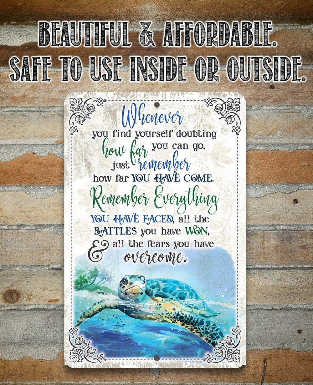 Whenever You Find Yourself Doubting - Metal Sign