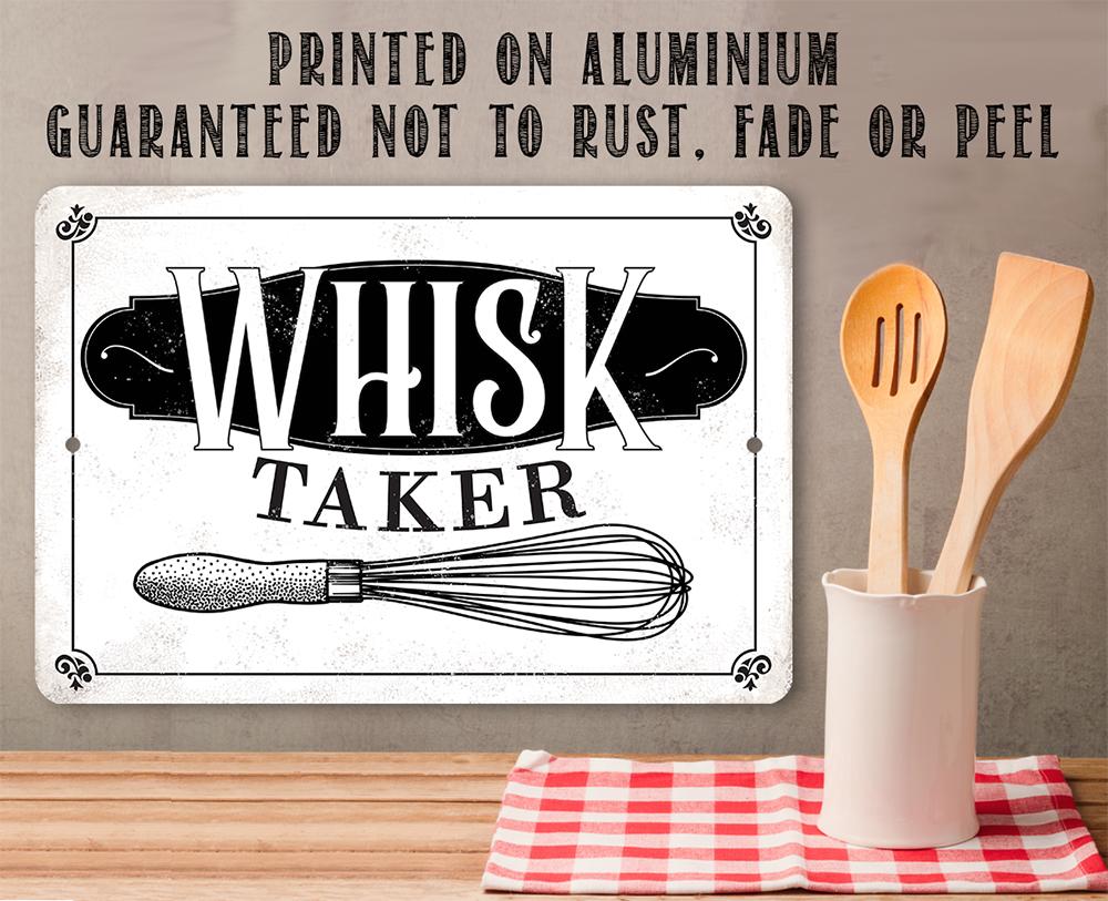 Whisk Taker - Metal Sign