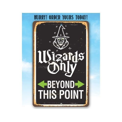 Wizards Only Beyond This Point - Metal Sign