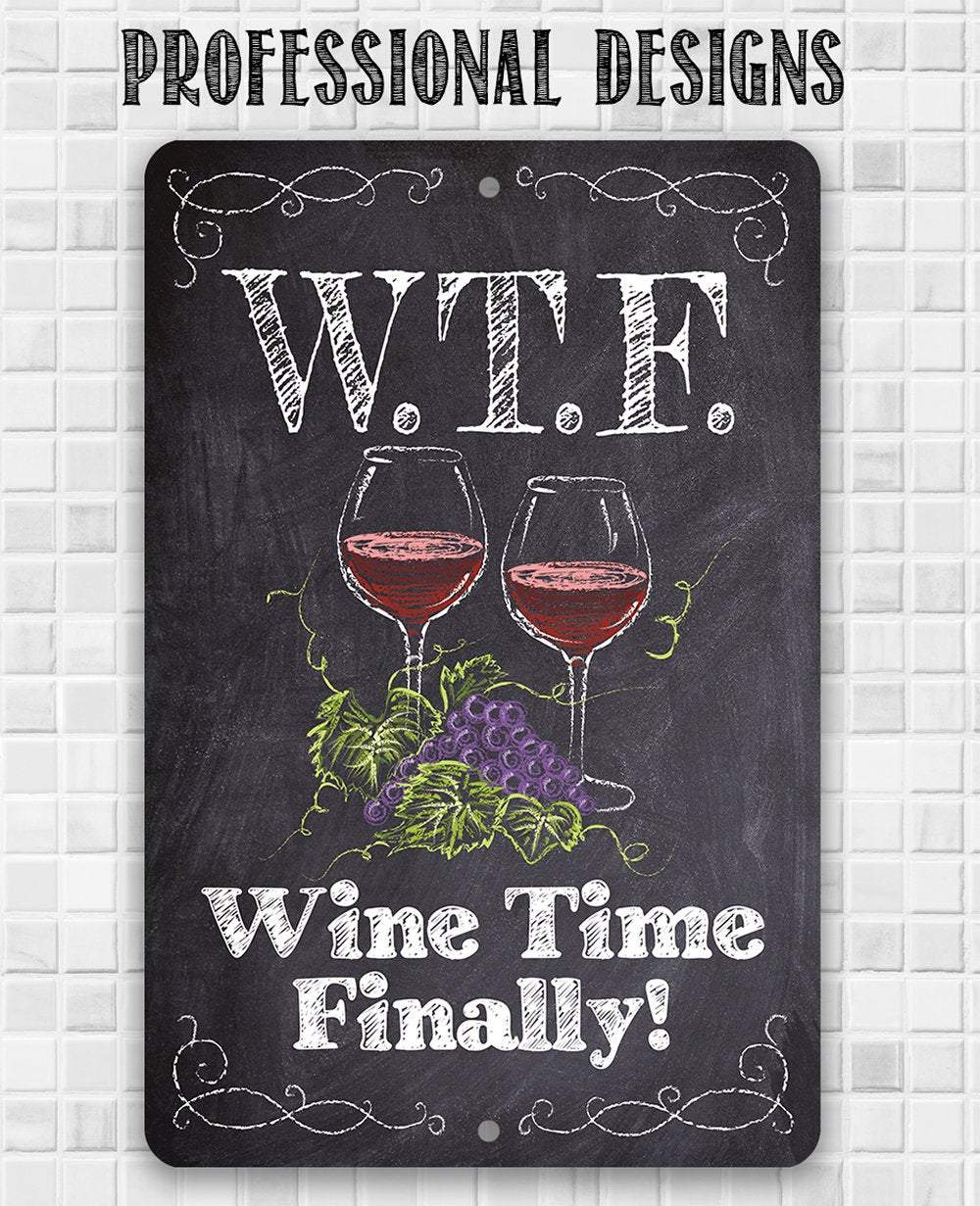 WTF Wine Time Finally (Chalkboard Style) - Metal Sign