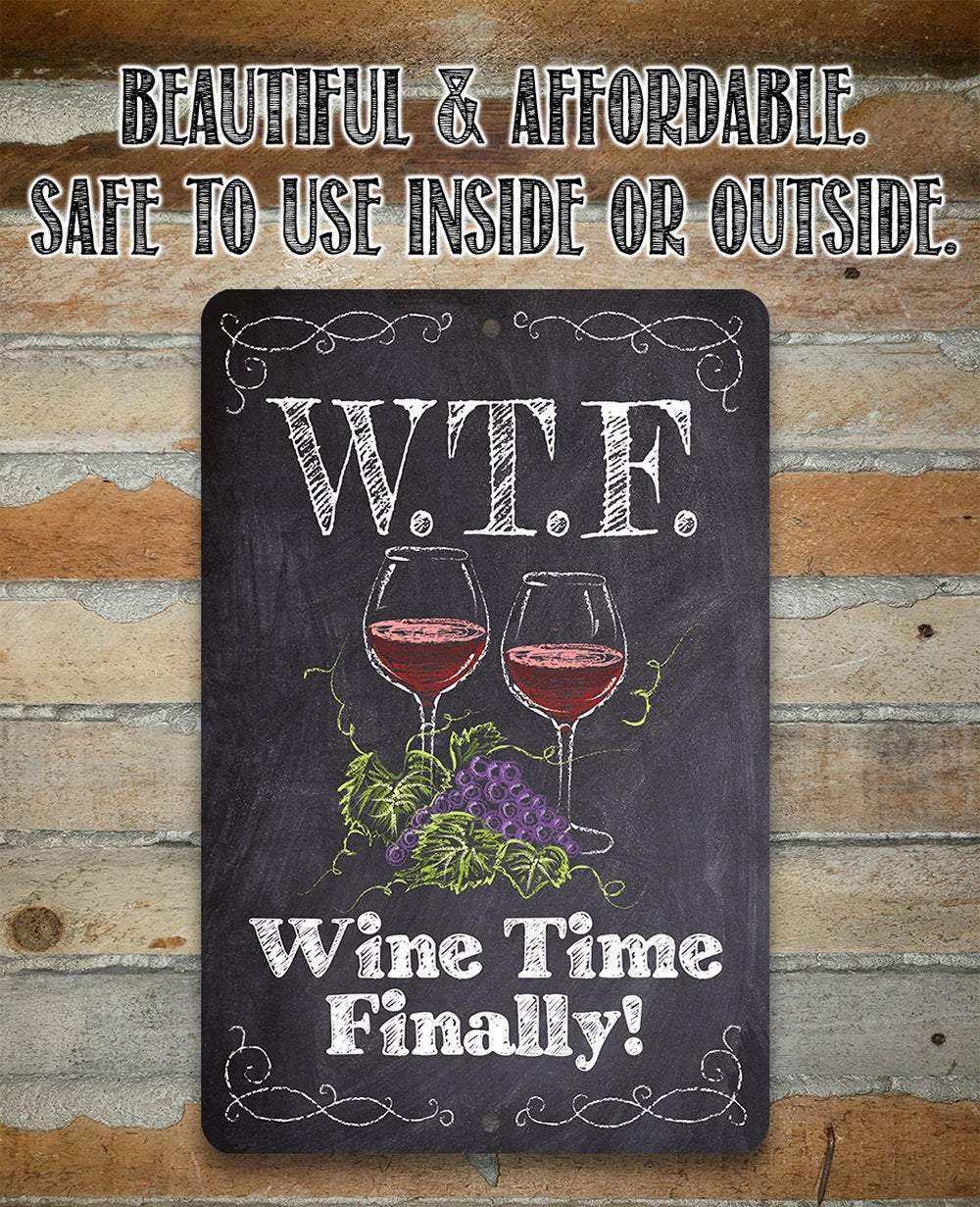 WTF Wine Time Finally (Chalkboard Style) - Metal Sign