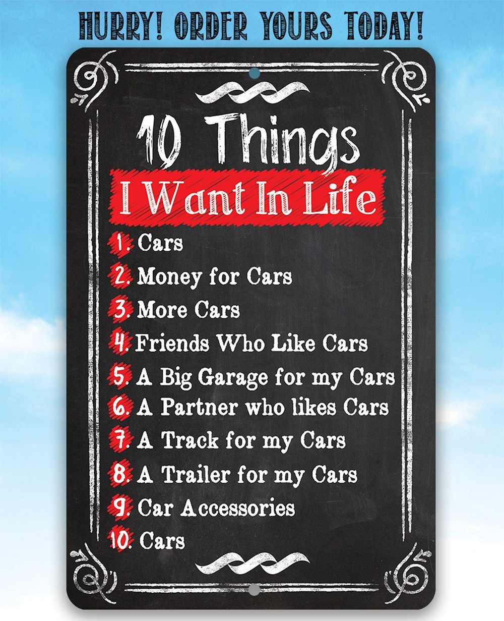 10 Things I Want - Metal Sign