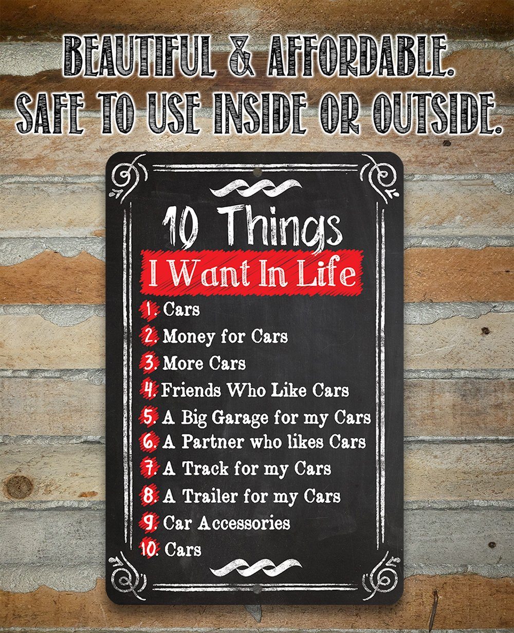 10 Things I Want - Metal Sign