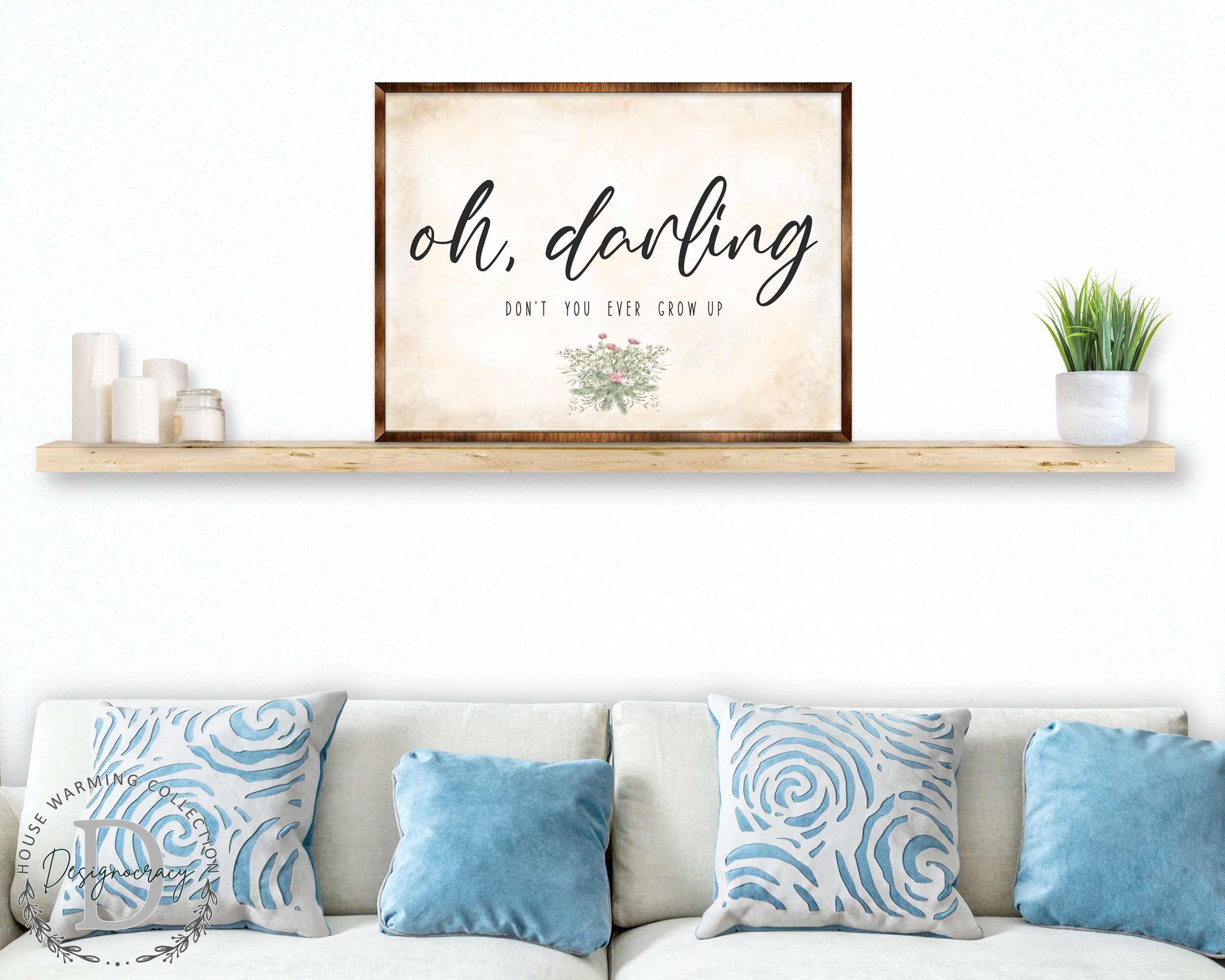 Oh Darling| Nursery sign - Don't you ever grow up - Nursery wall décor - Kids room wall décor - Contemporary sign - Newborn Gift - 310350-4