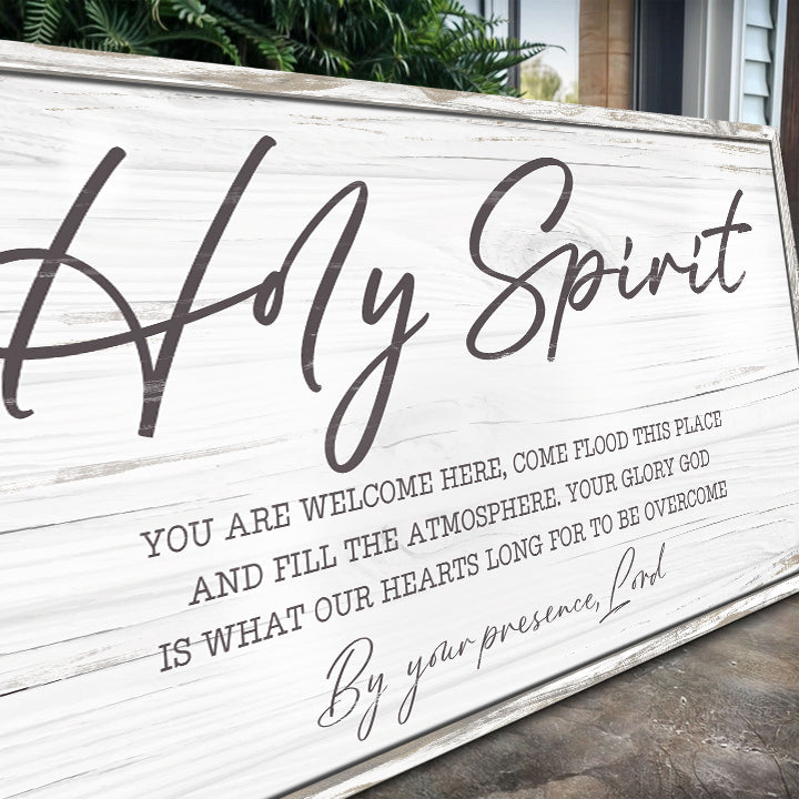 Holy Spirit You are Welcome Here Faith Sign III