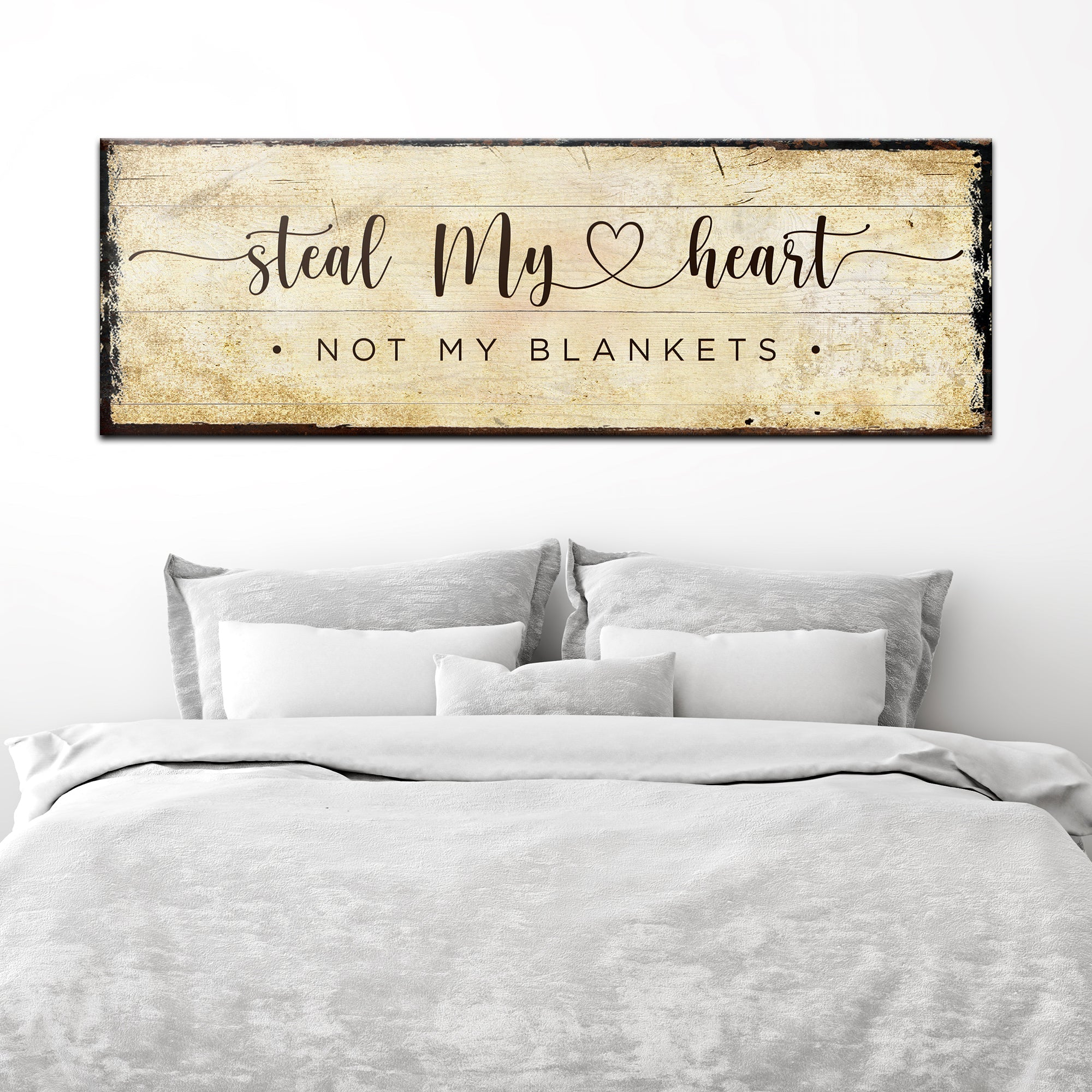 Steal My Heart Not My Blanket Sign