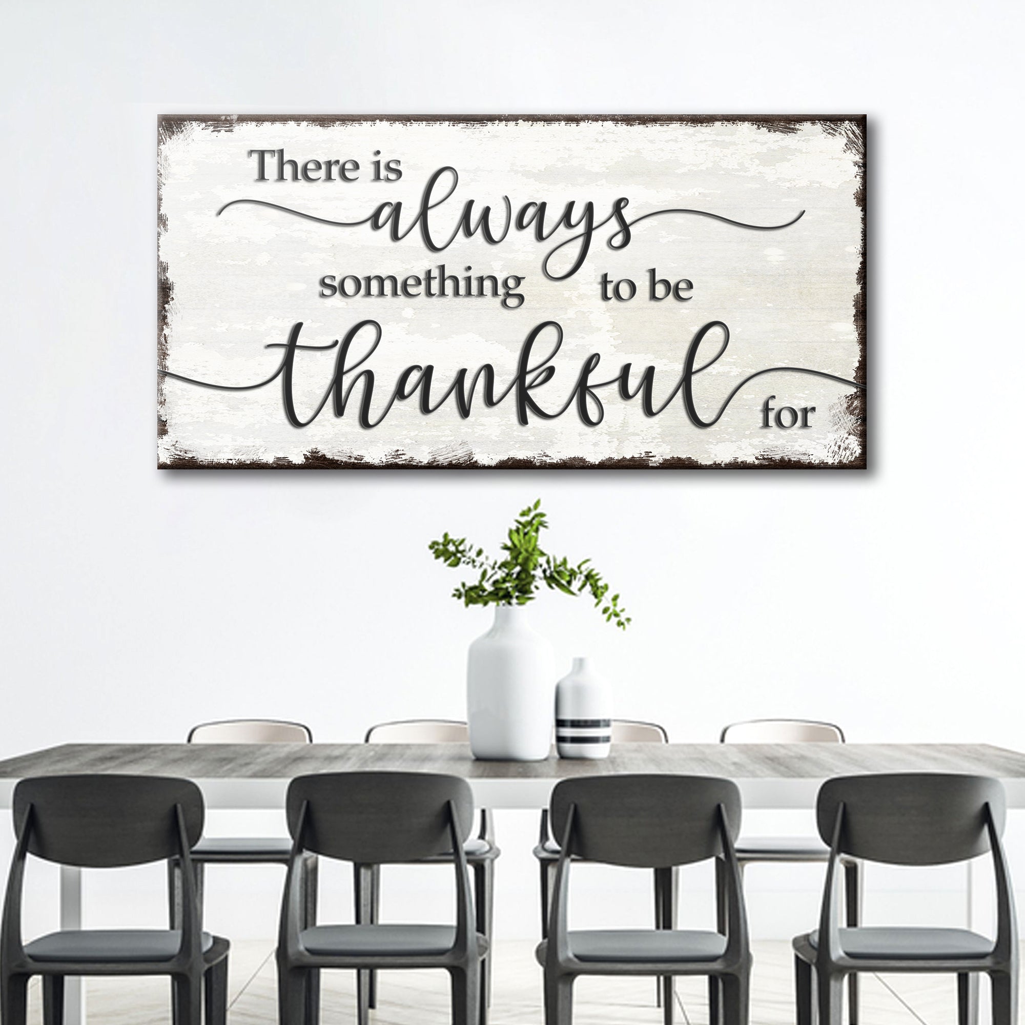 There Is Always Something To Be Thankful For Sign