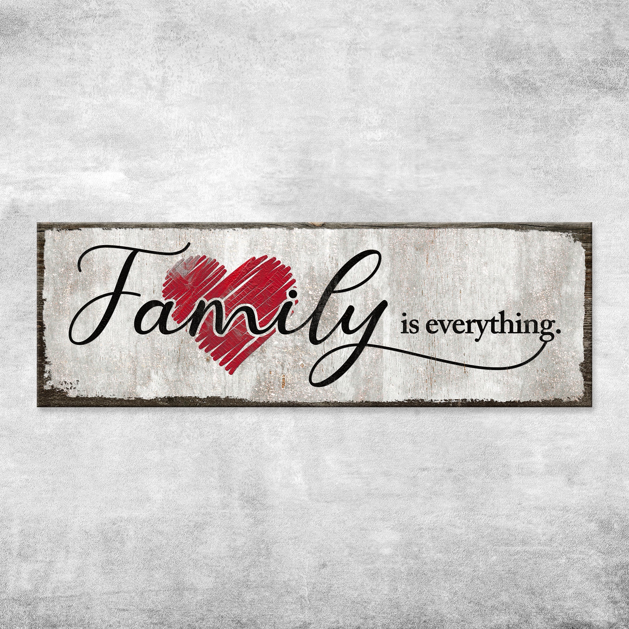 Family Is Everything Sign III