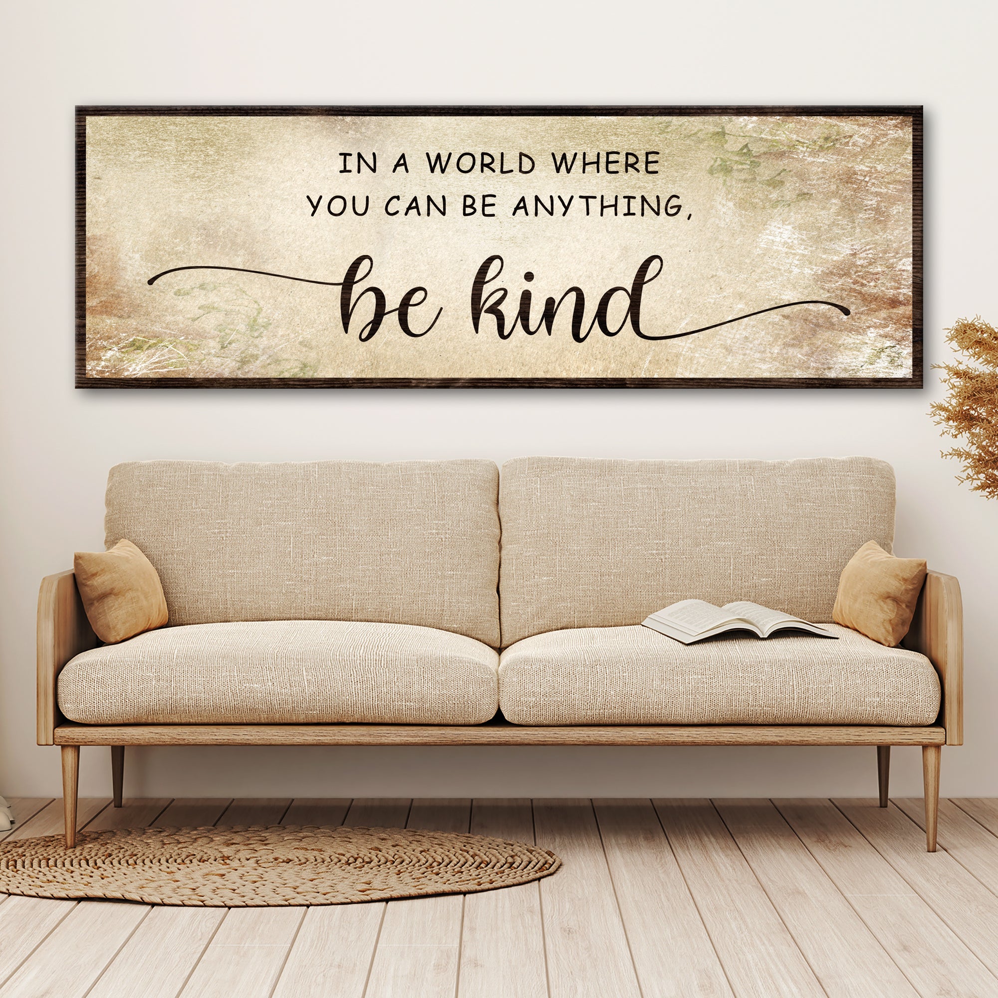 In A World Where You Can Be Anything, Be Kind Sign V
