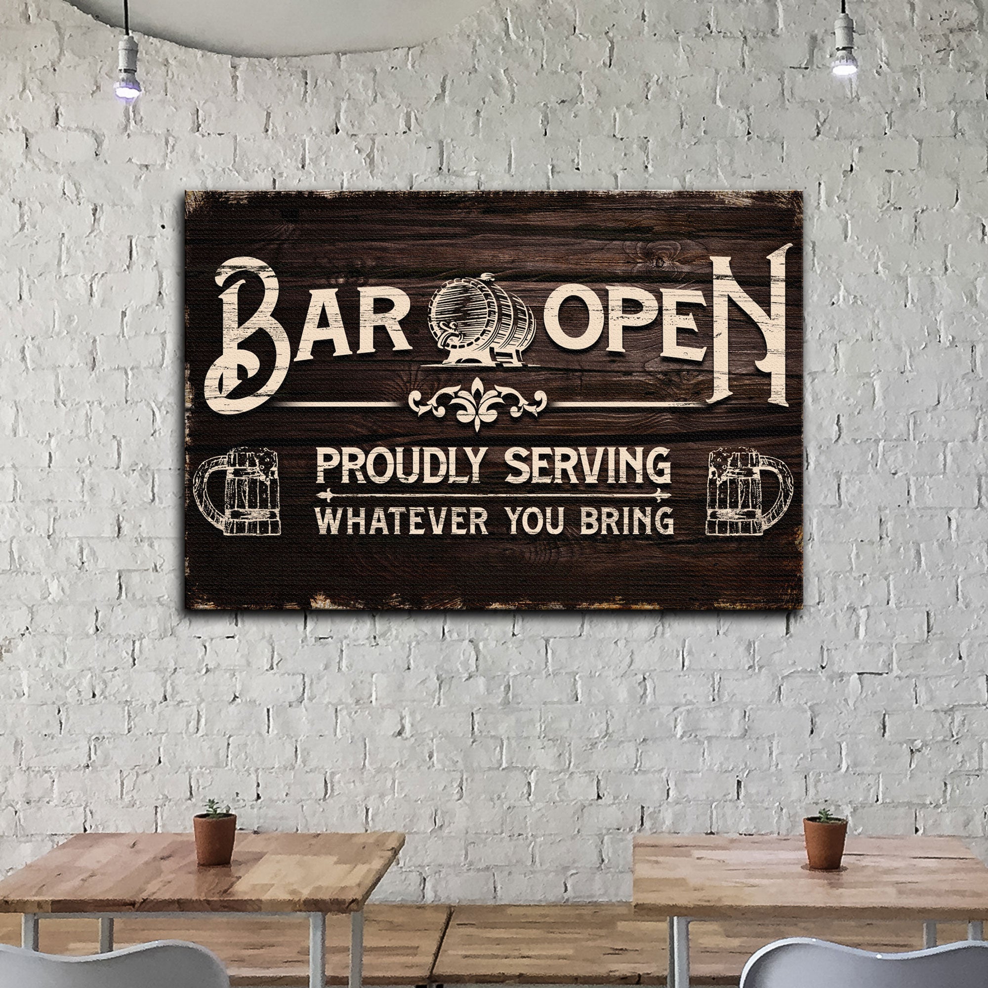 Bar Open Proudly Serving Whatever You Bring Sign