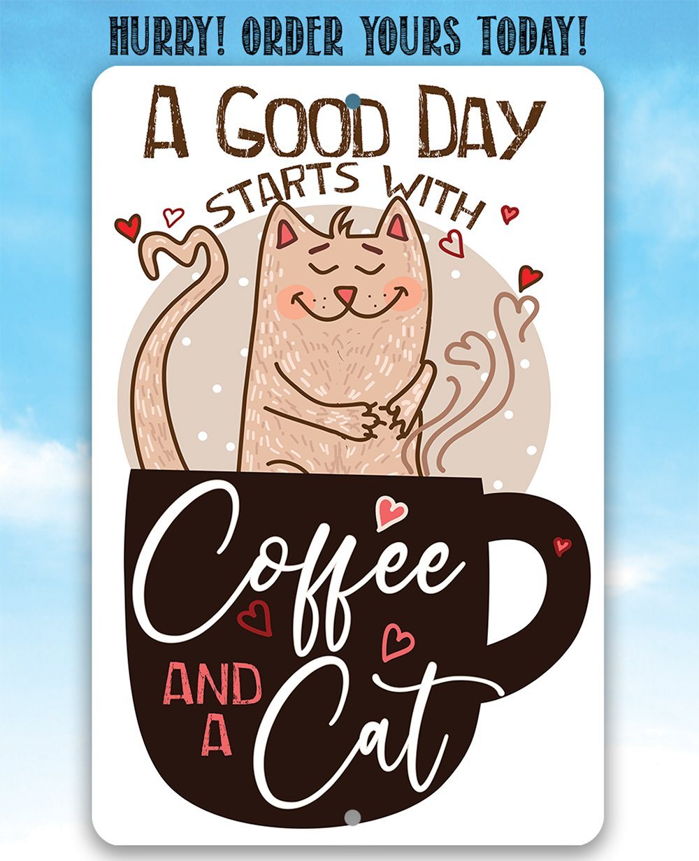 A Good Day Starts With - Metal Sign