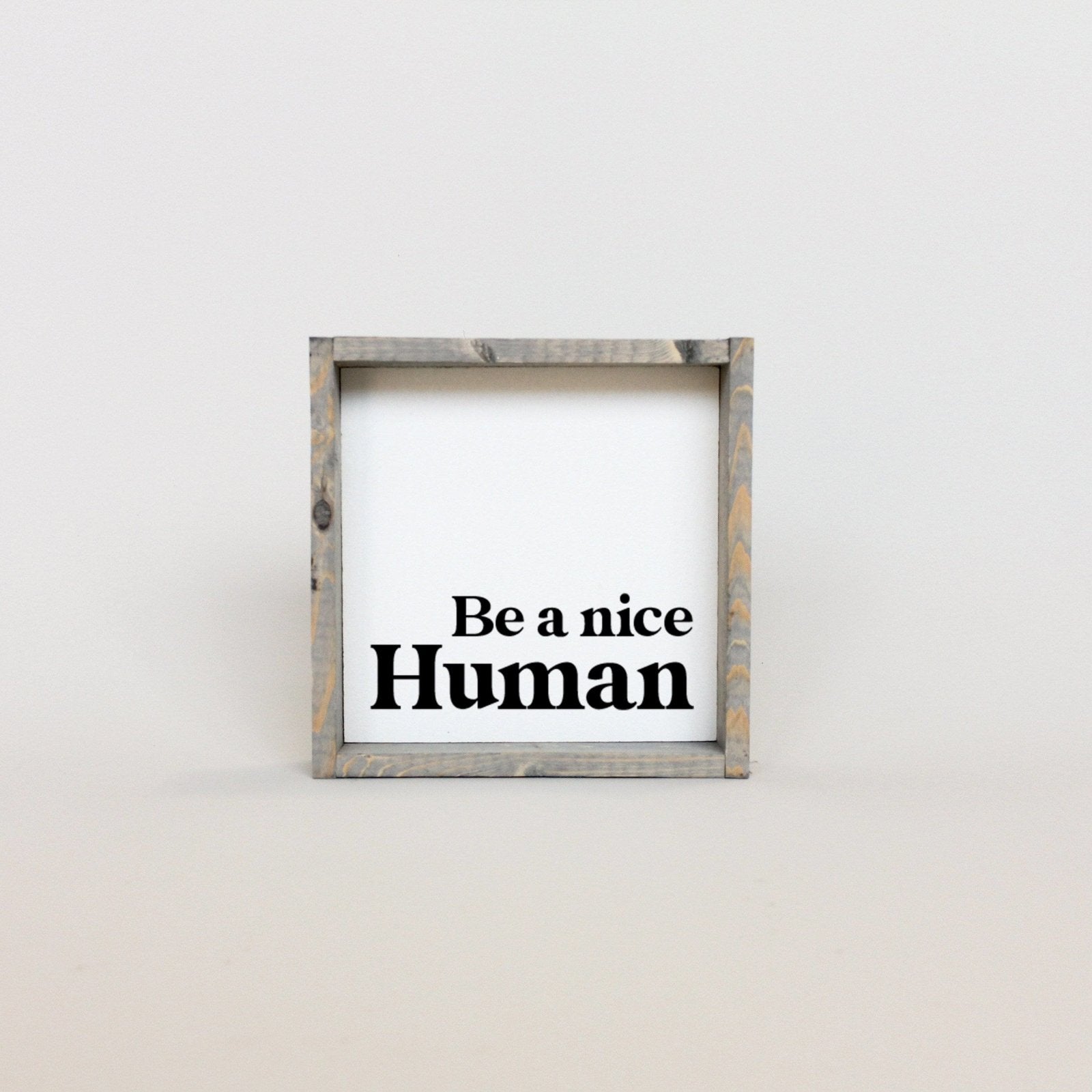 Be a Nice Human Mini Wood Sign-4