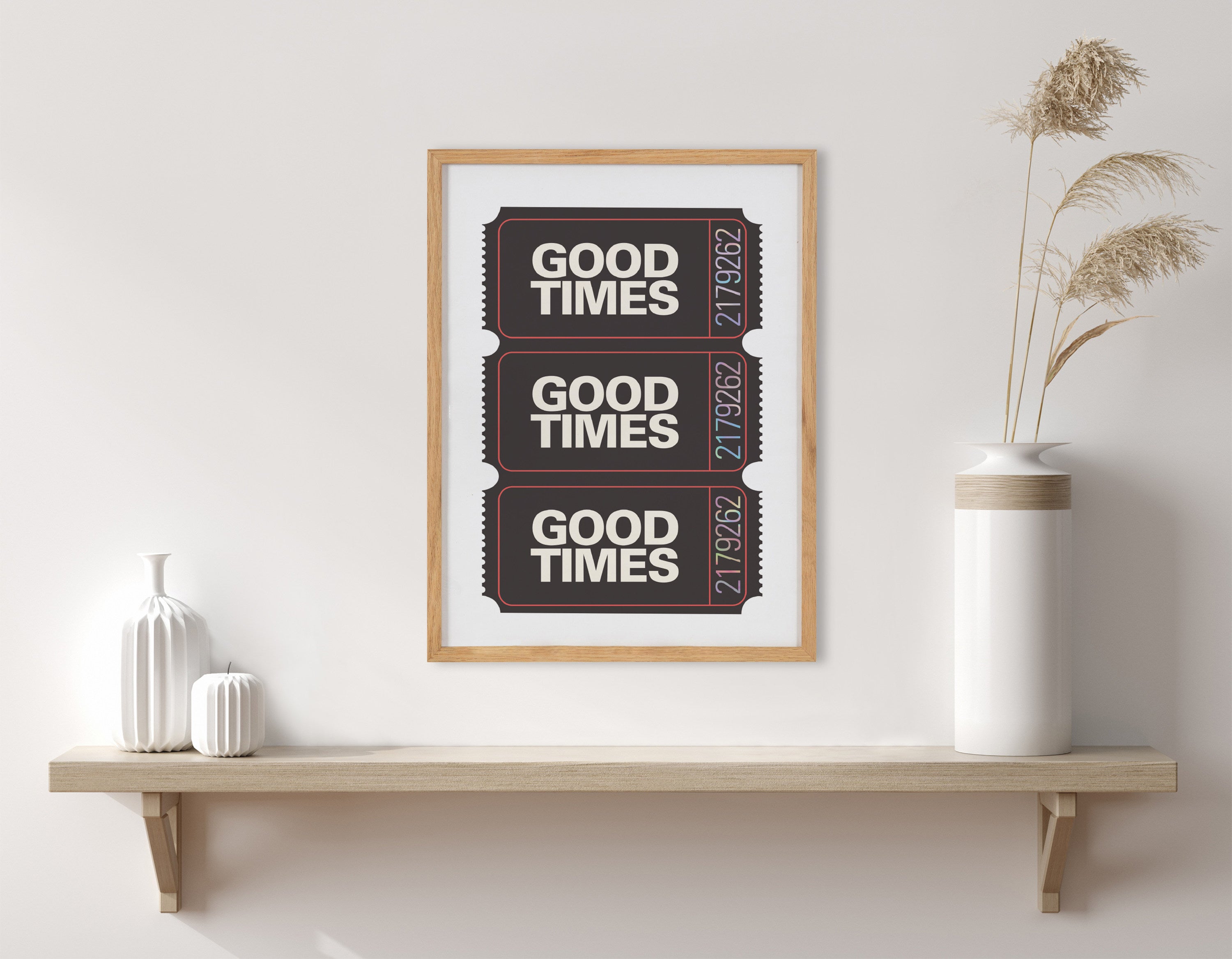Gallery Preppy Retro Positive Quote Good Times Ticket Print by The Creative Bunch Studio