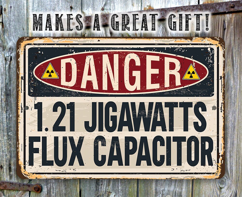 Danger Flux Capacitor - Metal Sign