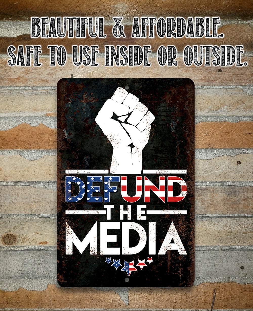 Defund The Media - Metal Sign