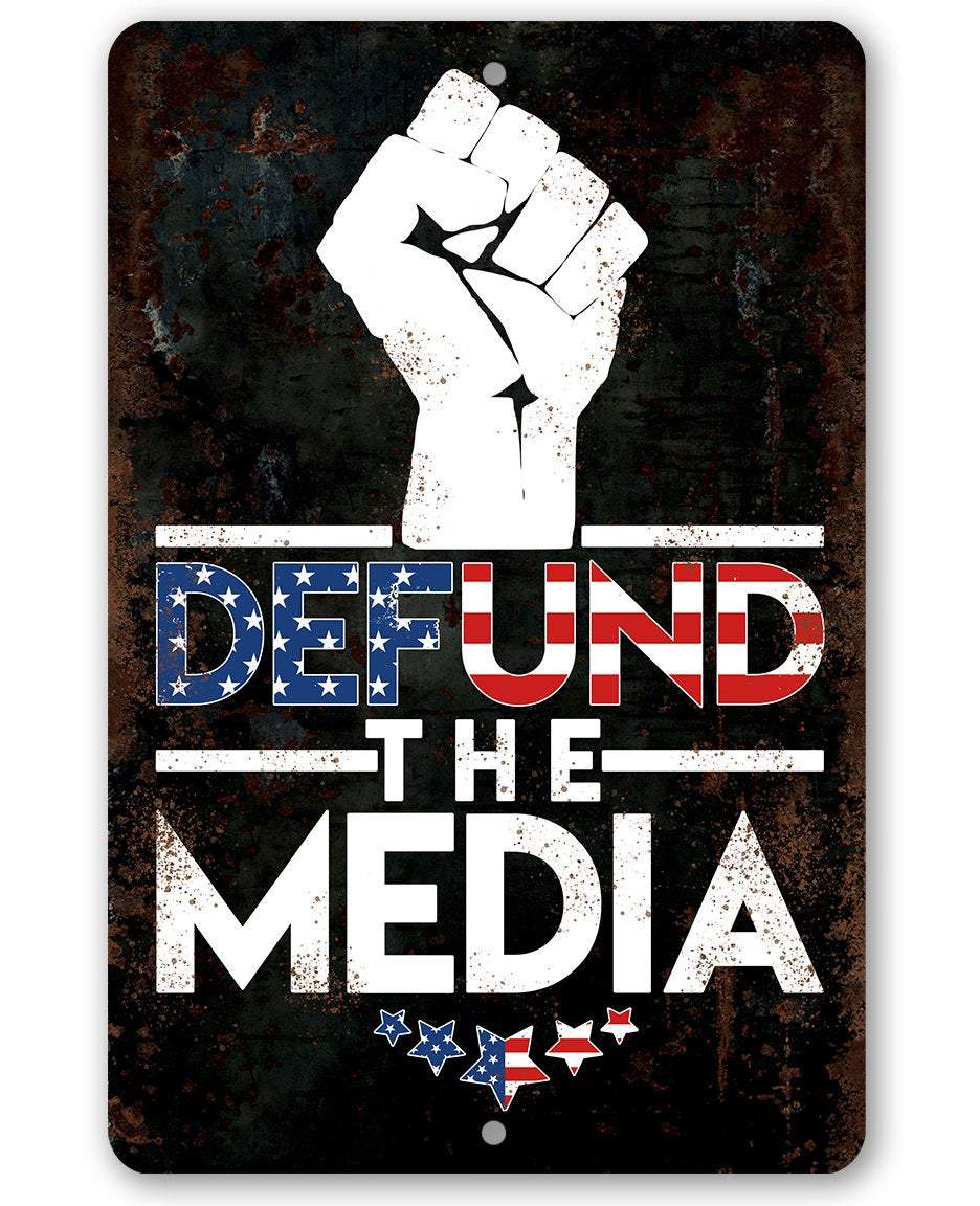 Defund The Media - Metal Sign