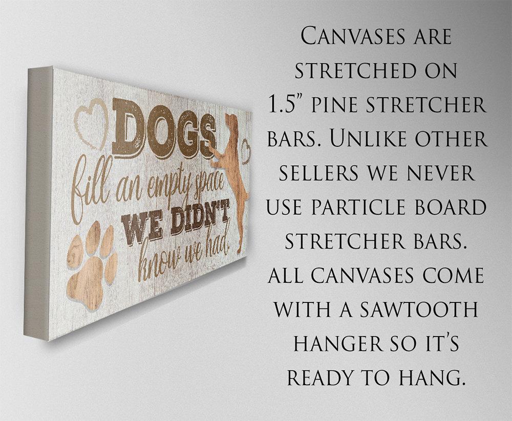 Dogs Fill An Empty Space - Canvas