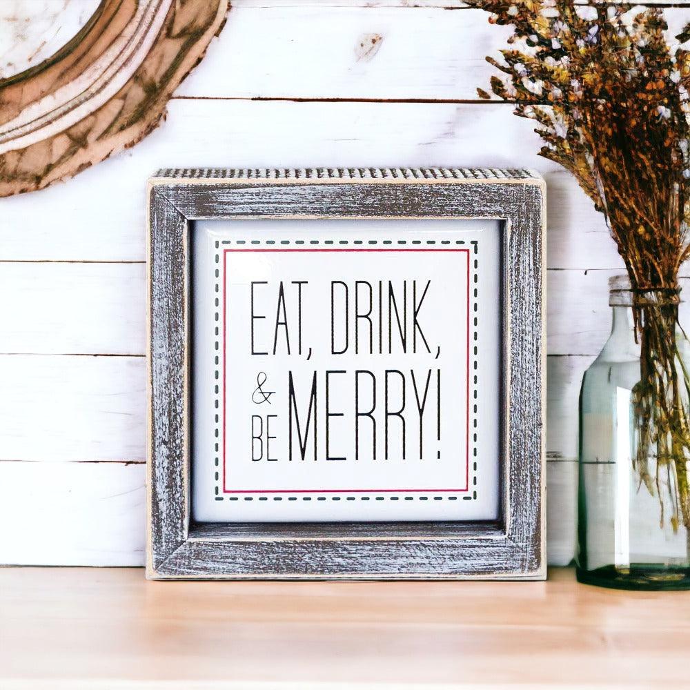 Eat, Drink, Merry 5" Sign-4