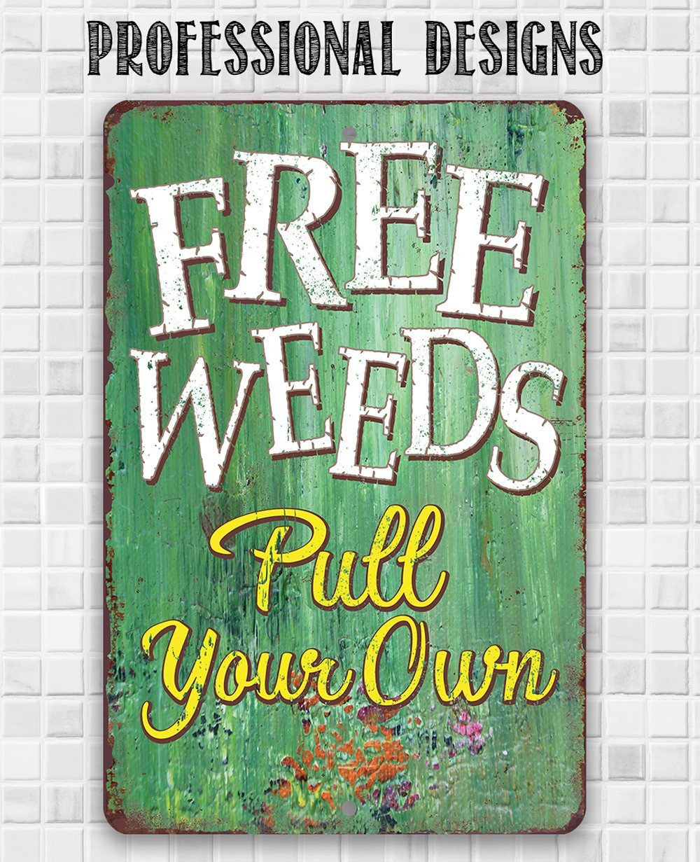 Free Weeds - Metal Sign