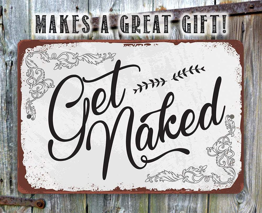 Get Naked - Metal Sign