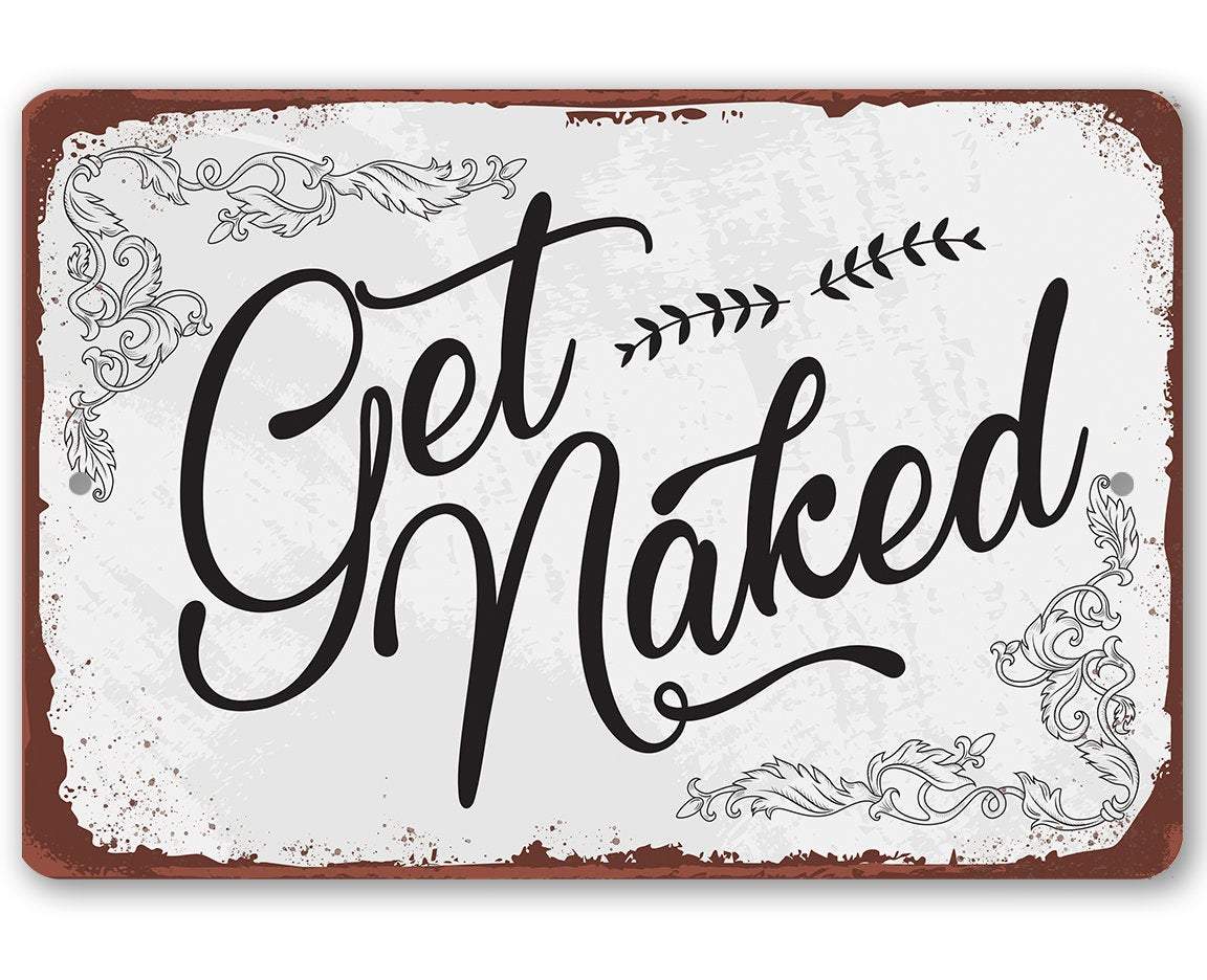 Get Naked - Metal Sign