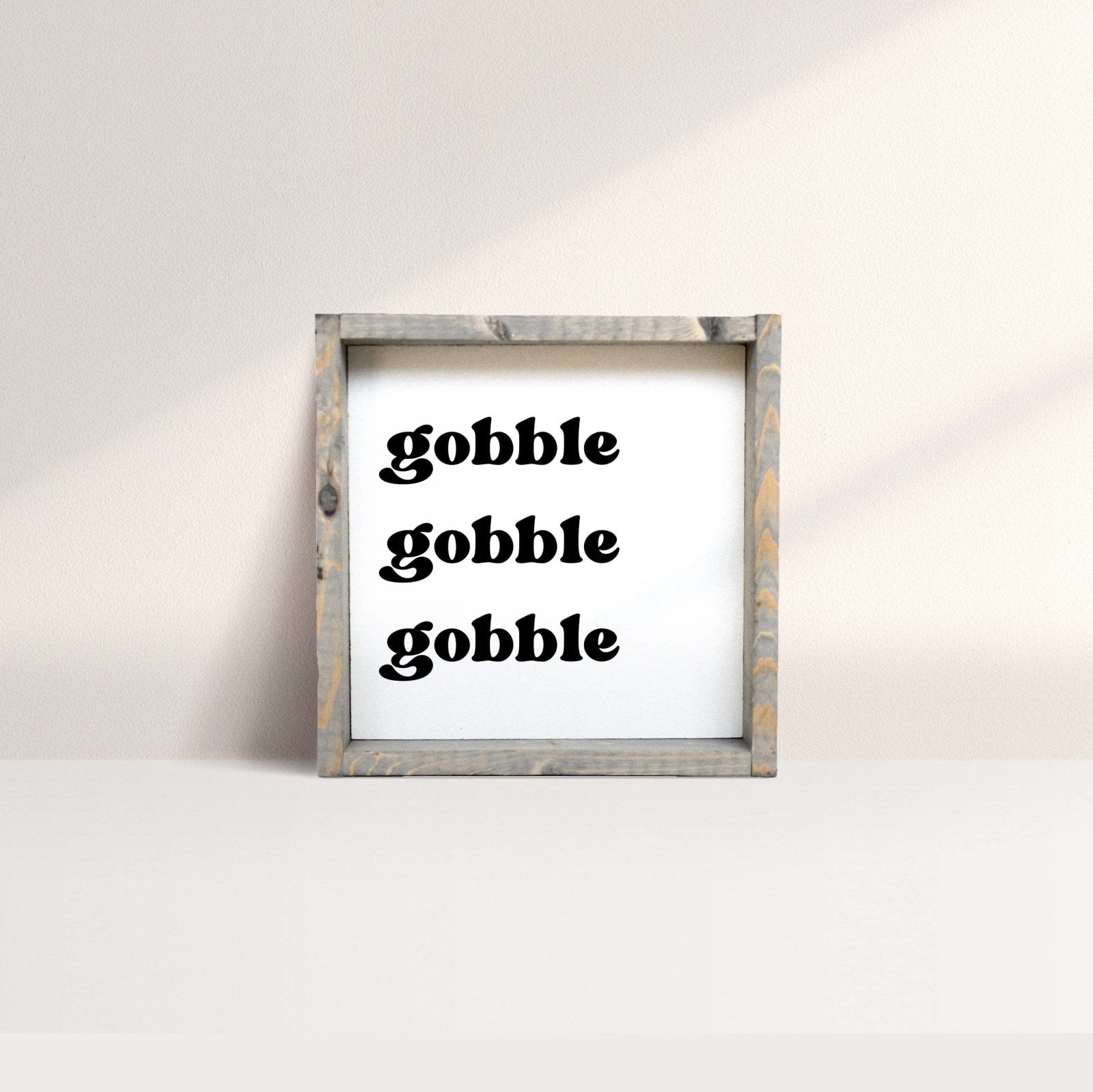 Gobble Gobble Gobble Wood Sign-2