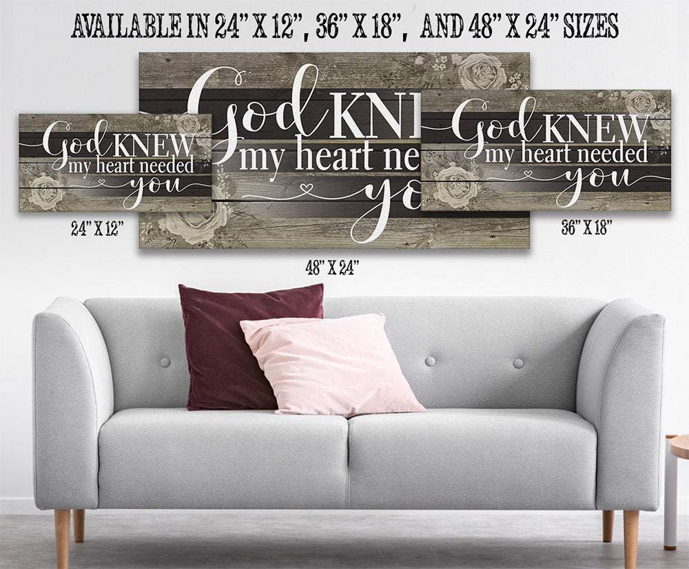God Knew My Heart Needed You - Canvas