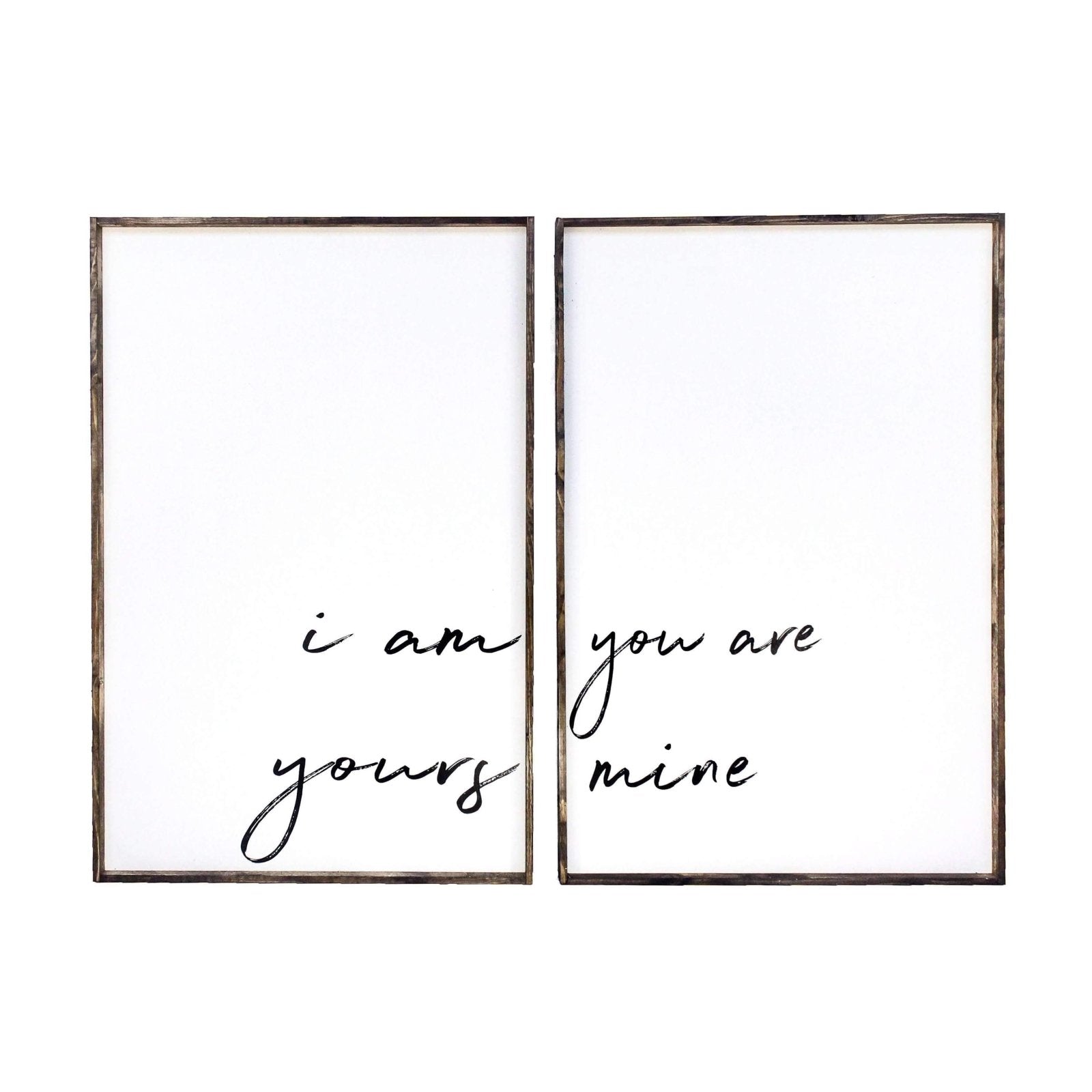 I Am Yours, You Are Mine Set Wood Sign(s)-2