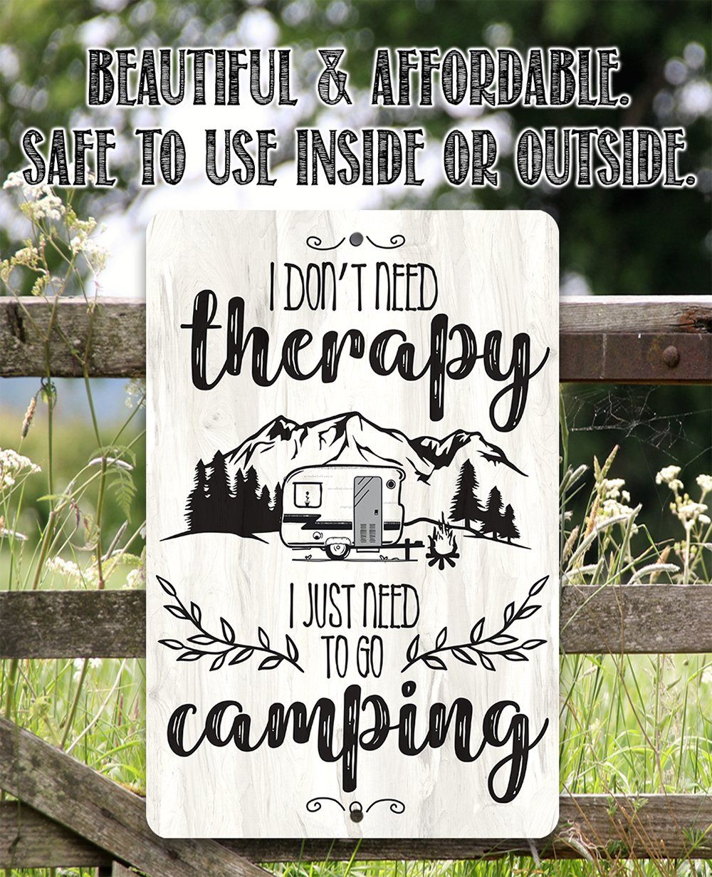 I Don't Need Therapy Camping - Metal Sign