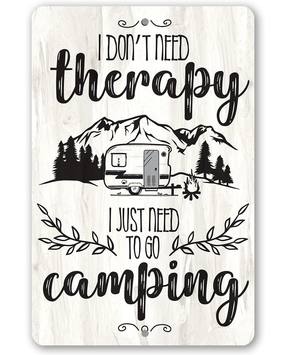 I Don't Need Therapy Camping - Metal Sign