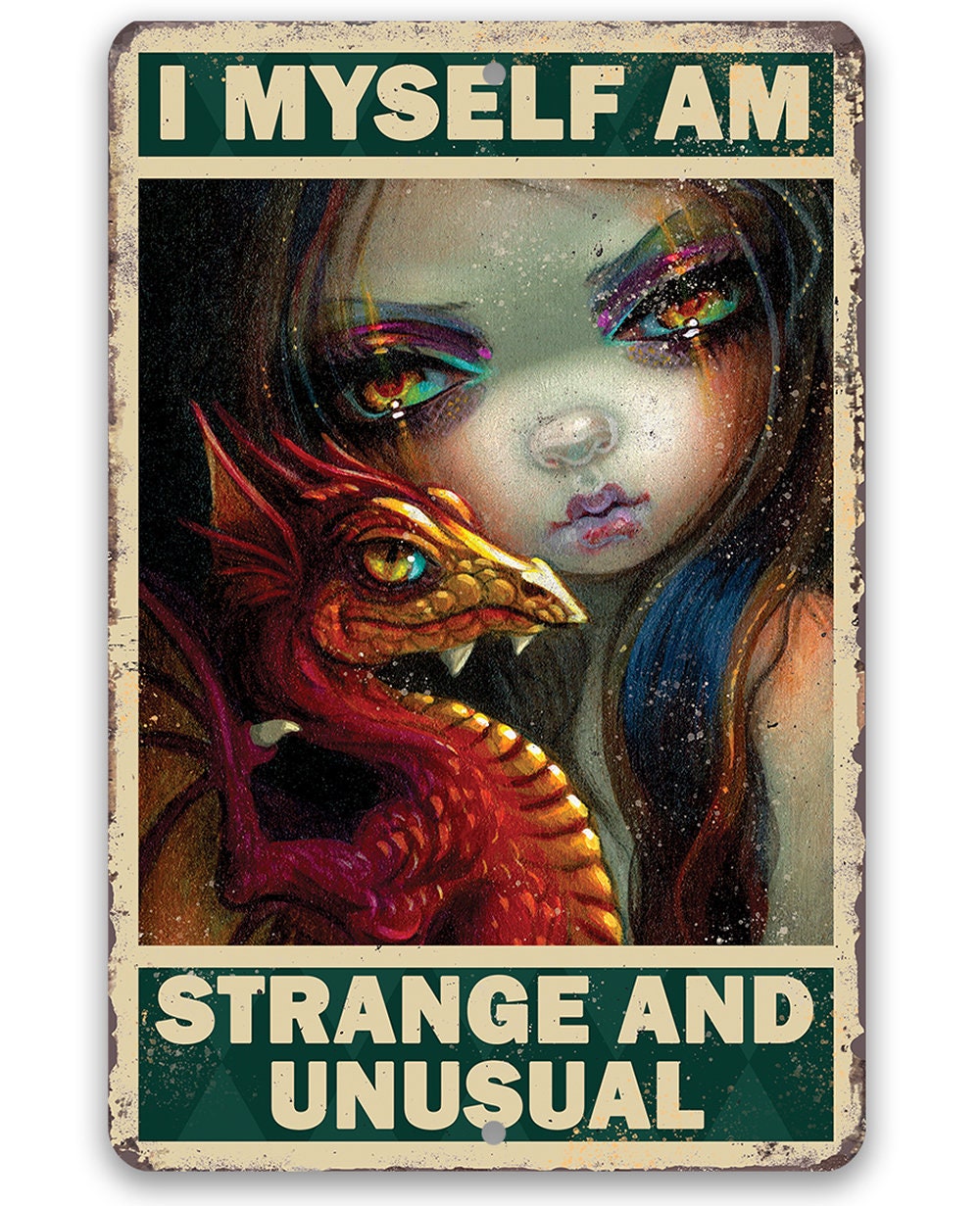 I Myself Am Strange and Unusual - Metal Sign
