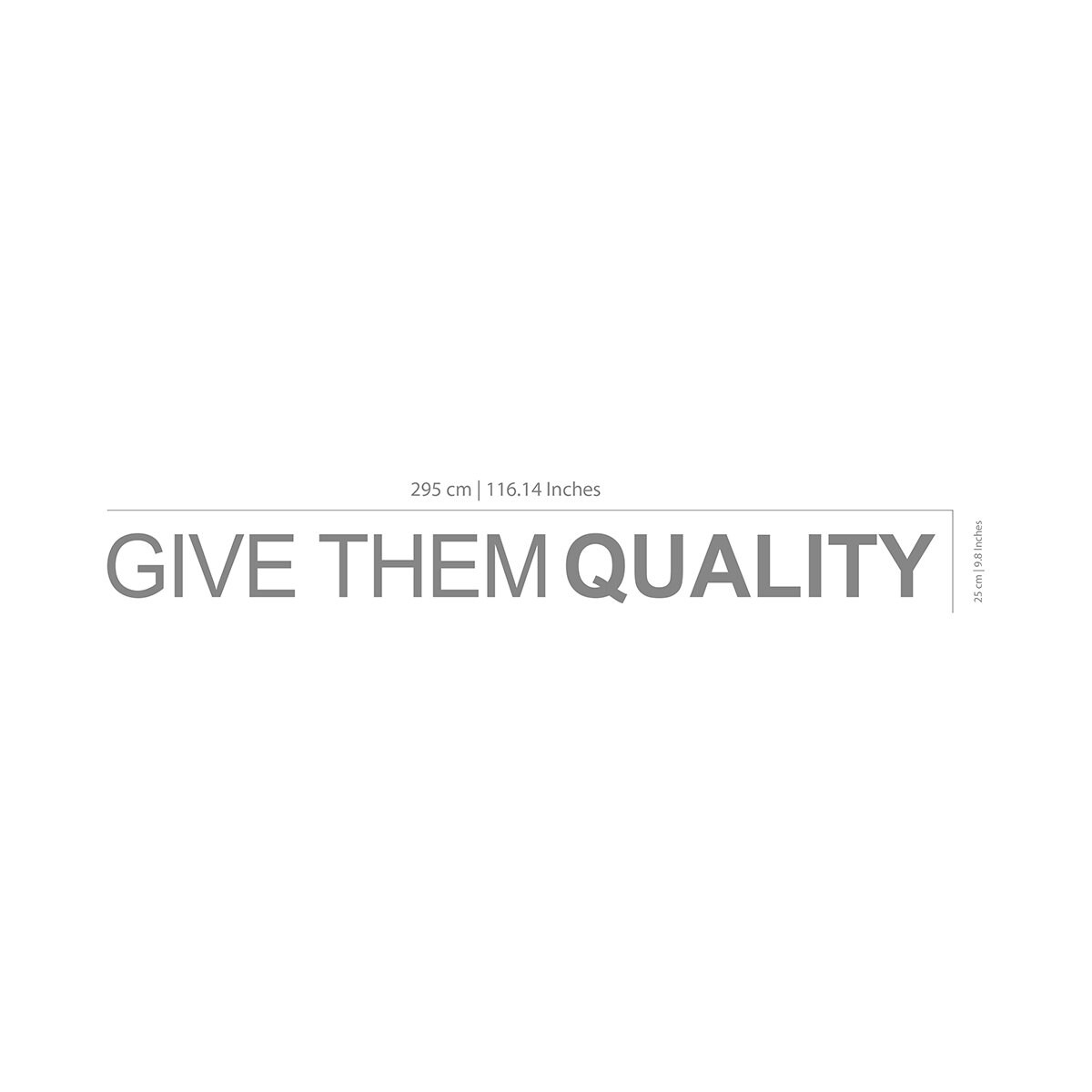 Give Them Quality, Typography Wall Art, Inspirational, Motivational, Office Wall Decal,  SKU:GTQ-1