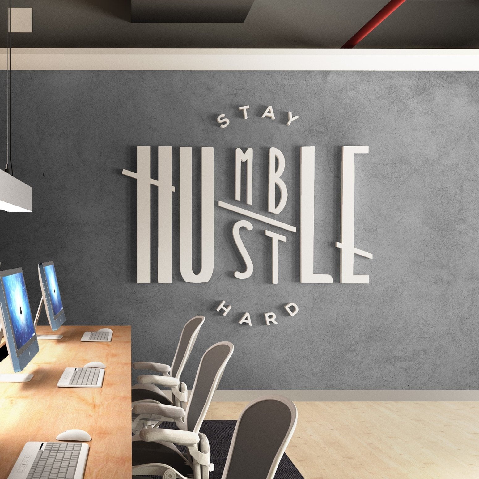 Stay Humble , Hustle Hard , Dimensional letters business office Quote - SKU:STHH-0