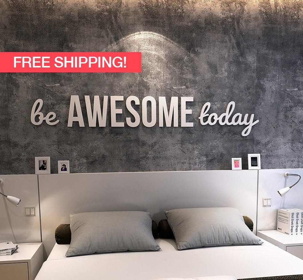 Positive Quote , be Awesome today, Inspirational Quotes - Positive Quotes for Home Decor - 3D Wall Quotes - SKU:BEAWE-0