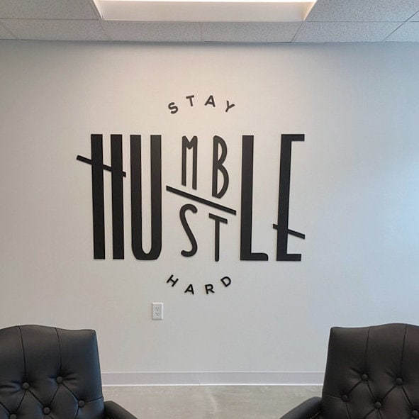 Stay Humble , Hustle Hard , Dimensional letters business office Quote - SKU:STHH-1